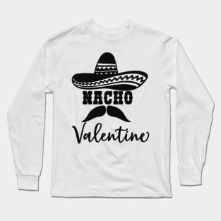 Nacho Valentine Long Sleeve T-Shirt